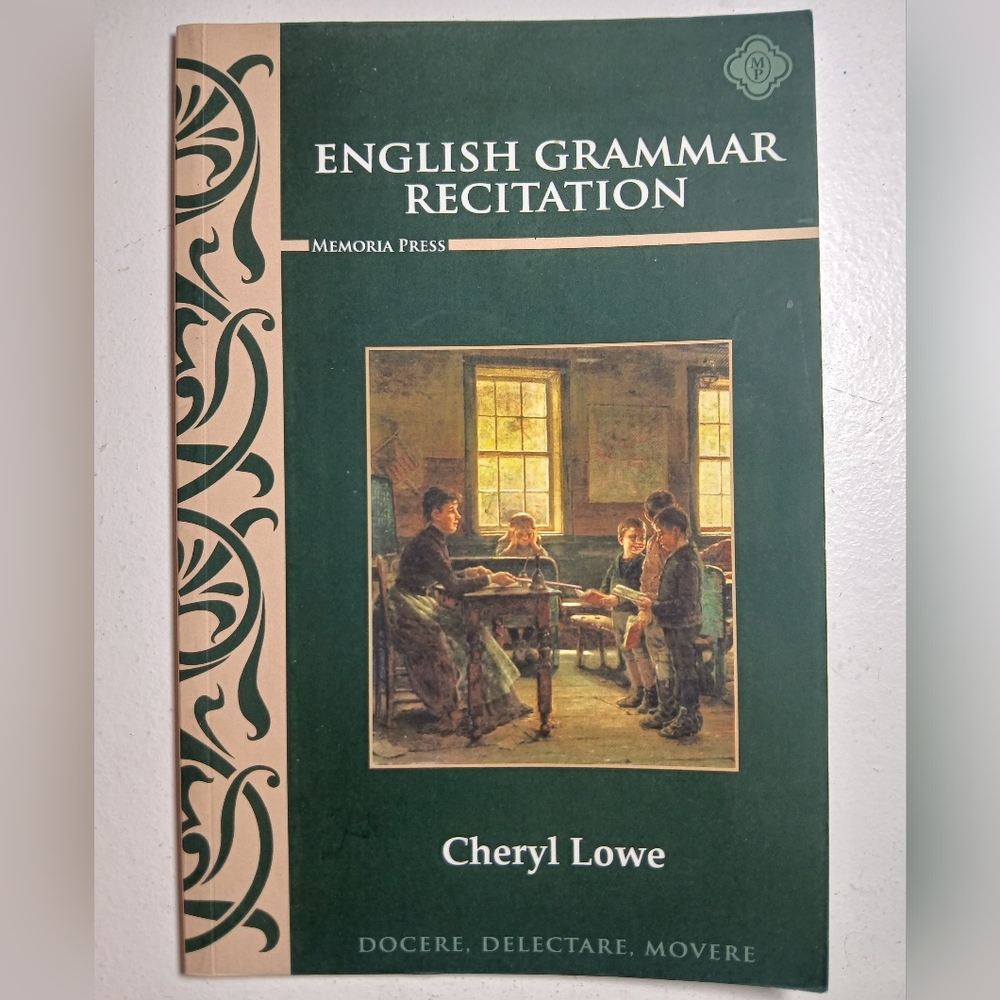 English Grammar Recitation By Cheryl Lowe Memoria Press 2012 Paperback Grade 3+